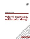 Volumi interstiziali nell'interior design libro