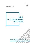 Nitti e la decadenza dell'Italia. Nuova ediz. libro