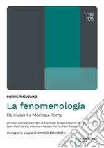 La fenomenologia. Da Husserl a Merleau-Ponty