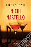 Michi martello libro di Lazzaro Luigi