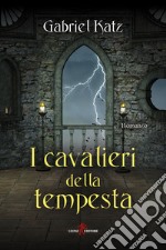 I cavalieri della tempesta libro