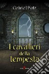 I cavalieri della tempesta libro