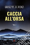 Caccia all'orsa libro