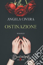 Ostinazione libro