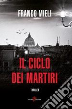 Il ciclo dei martiri libro