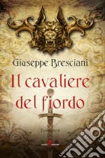 Il cavaliere del fiordo libro