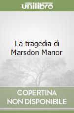 La tragedia di Marsdon Manor libro