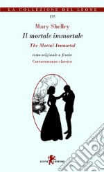 Il mortale immortale-The mortal immortal libro