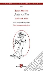 Jack e Alice. Testo inglese a fronte libro