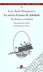 La storia d'amore di Jedediah-The romance of Jedediah libro