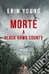 Morte a Black Hawk County libro