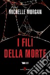 I fili della morte libro