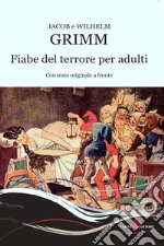 Fiabe del terrore per adulti. Testo originale a fronte libro