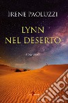 Lynn nel deserto libro di Paoluzzi Irene