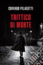 Trittico di morte libro