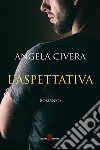 L'aspettativa libro di Civera Angela