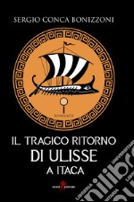 Il tragico ritorno di Ulisse a Itaca libro