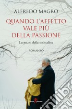 Quando l'affetto vale più della passione libro