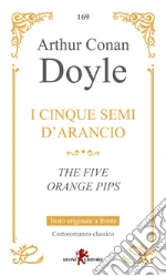 I cinque semi d'arancio-The five orange pips libro