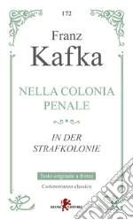 Nella colonia penale-In der Strafkolonie libro