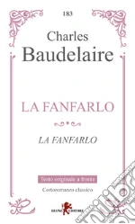La fanfarlo. Testo francese a fronte libro
