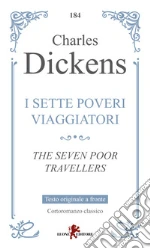 I sette poveri viaggiatori-The seven poor travellers libro
