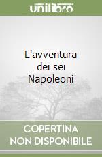 L'avventura dei sei Napoleoni libro