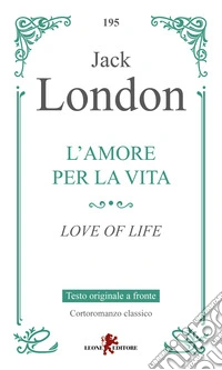 L'amore per la vita-Love of life. Ediz. bilingue libro