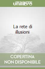 La rete di illusioni