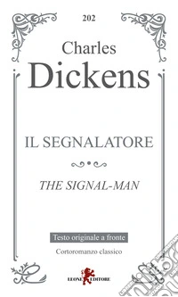 Il segnalatore-The signal man libro