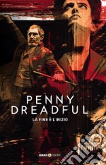 Penny Dreadful. Vol. 1-3: La fine è l'inizio libro