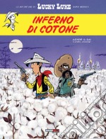 Inferno di cotone. Lucky Luke libro