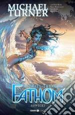 Fathom. Vol. 7: Risvegli libro