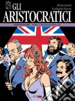 Gli aristocratici. L'integrale. Vol. 11: Furto a Buckingham palace libro