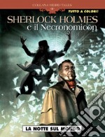 Sherlock Holmes e il Necronomicon. Vol. 1: La notte sul mondo libro