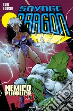 Savage Dragon. Vol. 17: Nemico pubblico n. 1 libro