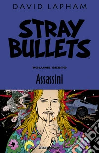 Stray bullets. Vol. 6: Assassini libro