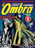 L'ombra. L'integrale. Vol. 2 libro