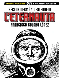 L'eternauta. Vol. 1 libro