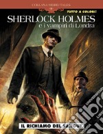 Sherlock Holmes e i vampiri di Londra. Vol. 1: Il richiamo del sangue libro