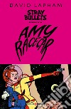 Stray bullets presenta: Amy Racecar libro di Lapham David