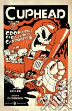 Cuphead. Vol. 2: Cronache di calamità cartonesche