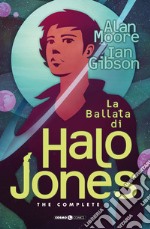 La ballata di Halo Jones. Complete edition libro