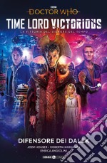 Doctor Who: Time lord victorious. La vittoria del signore del tempo. Vol. 10: Difensore dei Dalek