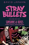 Stray bullets. Vol. 7: Sunshine & roses. Prima parte: Kretchmeyer libro di Lapham David