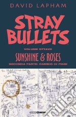 Stray bullets. Vol. 8: Sunshine & roses. Seconda parte: Cambio di programma libro