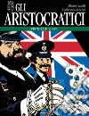Gli aristocratici. L'integrale. Vol. 14: Il corvo libro di Castelli Alfredo Tacconi Ferdinando
