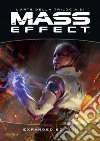 L'arte della trilogia di Mass effect. Expanded edition. Ediz. a colori libro