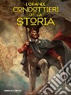 I grandi condottieri della storia. Vol. 1-4 libro