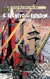 Il segreto dell'Espadon. Le avventure di Blake e Mortimer. Ediz. integrale libro